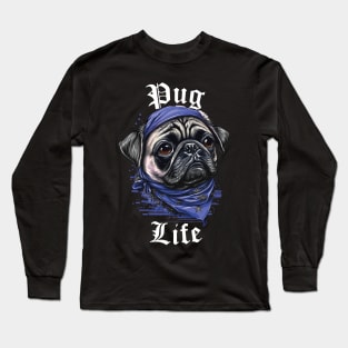 Pug Life - Dark colors Long Sleeve T-Shirt